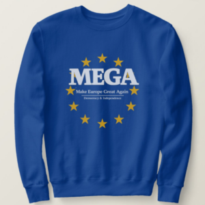 MEGA Europe | Pro-Europe Statement Sweatshirt
